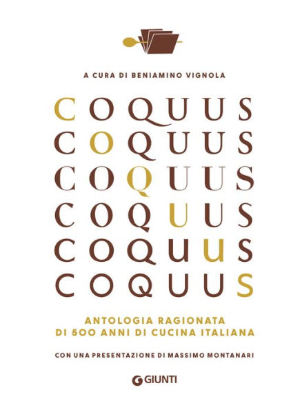 Coquus: Antologia ragionata di 500 anni di cucina italiana