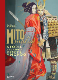 Title: Mitomalia. Storie che hanno incantato il mondo, Author: Fabian Negrin