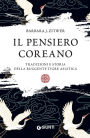 Il pensiero coreano: Tradizioni e storia della ruggente tigre asiatica