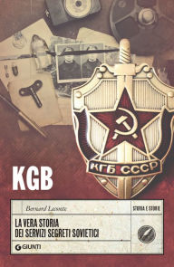 Title: KGB: La vera storia dei servizi segreti sovietici, Author: Bernard Lecomte