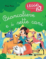 Title: Biancalieve e i sette cani, Author: Pino Pace