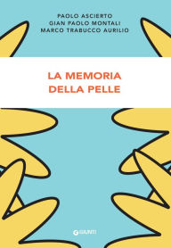 Title: La memoria della pelle, Author: Paolo Ascierto