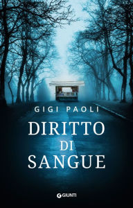 Title: Diritto di sangue, Author: Gigi Paoli