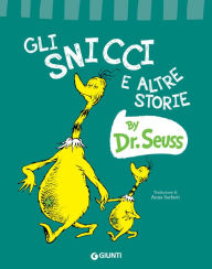 Title: Gli Snicci e altre storie, Author: Dr. Seuss