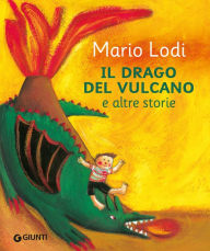 Title: Il drago del vulcano e altre storie, Author: Mario Lodi