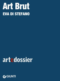 Title: Art Brut, Author: Eva Di Stefano
