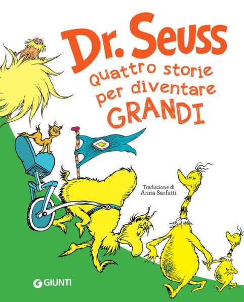 Dr. Seuss. Quattro storie per diventare grandi