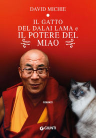 Title: Il gatto del Dalai Lama e il potere del miao, Author: David Michie
