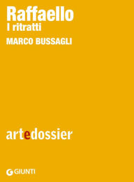 Title: Raffaello. I ritratti, Author: Marco Bussagli