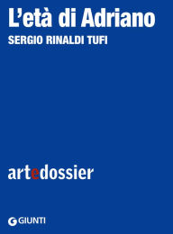 Title: L'età di Adriano, Author: Sergio Rinaldi Tufi