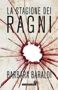 Title: La stagione dei ragni, Author: Barbara Baraldi