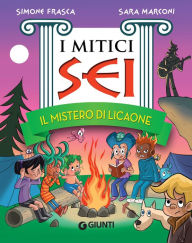 Title: Il mistero di Licaone. I mitici sei, Author: Simone Frasca