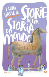 Title: Storie della storia del mondo, Author: Laura Orvieto