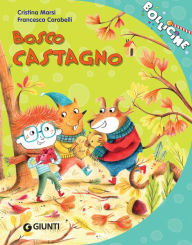Title: Bosco castagno, Author: Cristina Marsi