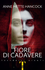 Title: Fiore di cadavere, Author: Anne Mette Hancock