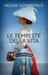 Title: Le tempeste della vita, Author: Helene Sommerfeld