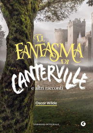 Title: Il fantasma di Canterville: e altri racconti, Author: Oscar Wilde