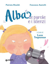 Title: Alba. Le parole e i silenzi, Author: Patrizia Rinaldi