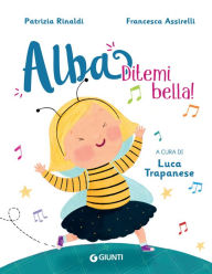 Title: Alba. Ditemi bella!, Author: Patrizia Rinaldi