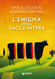 Title: L'enigma della vacca intera, Author: Dario Cecchini