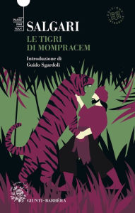 Title: Le tigri di Mompracem, Author: Emilio Salgari