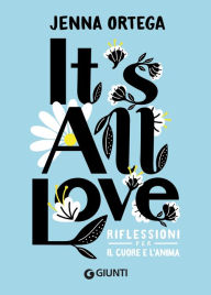 Title: It's All Love (Edizione italiana), Author: Jenna Ortega