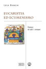 Eucaristia ed ecumenismo: Pasqua di tutti i cristiani