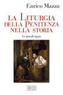 La Liturgia della penitenza nella storia: Le grandi tappe