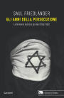 Gli anni della persecuzione: La Germania nazista e gli ebrei (1933-1939)