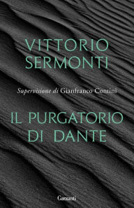 Title: Il Purgatorio di Dante, Author: Vittorio Sermonti