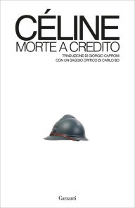 Title: Morte a credito, Author: Louis-Ferdinand Céline