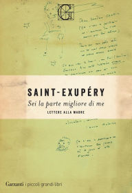 Title: Sei la parte migliore di me, Author: Antoine de Saint-Exupéry
