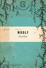 Title: Giardini, Author: Virginia Woolf