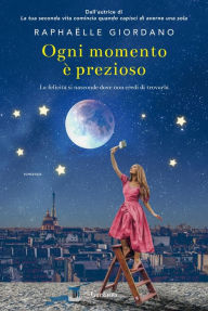 Title: Ogni momento è prezioso, Author: Raphaëlle Giordano