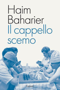 Title: Il cappello scemo, Author: Haim Baharier