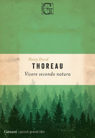 Title: Vivere secondo natura, Author: Henry David Thoreau