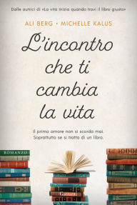 Title: L'incontro che ti cambia la vita, Author: Ali Berg