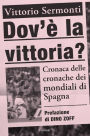 Dov'è la vittoria?