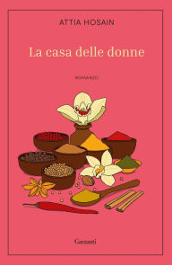 Title: La casa delle donne, Author: Attia Hosain