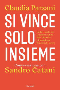 Title: Si vince solo insieme, Author: Sandro Catani