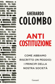 Title: Anticostituzione, Author: Gherardo Colombo