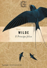 Title: Il principe felice, Author: Oscar Wilde