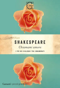 Title: Chiamami amore, Author: William Shakespeare