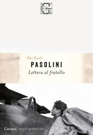Title: Lettera al fratello, Author: Pier Paolo Pasolini