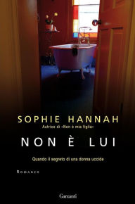 Title: Non è lui, Author: Sophie Hannah