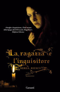 Title: La ragazza e l'inquisitore, Author: Nerea Riesco