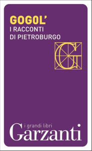 Title: I racconti di Pietroburgo, Author: Nikolaj Gogol