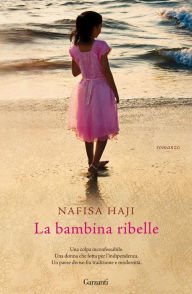 Title: La bambina ribelle, Author: Nafisa Haji