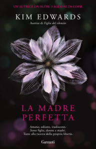 Title: La madre perfetta, Author: Kim Edwards