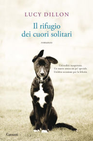 Title: Il rifugio dei cuori solitari, Author: Lucy Dillon